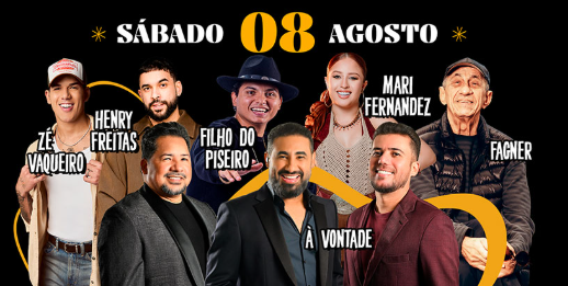 Sábado 08 Agosto — Zé Vaqueiro, Henry Freitas, Filho do Piseiro, Mari Fernandez, Fagner, À Vontade